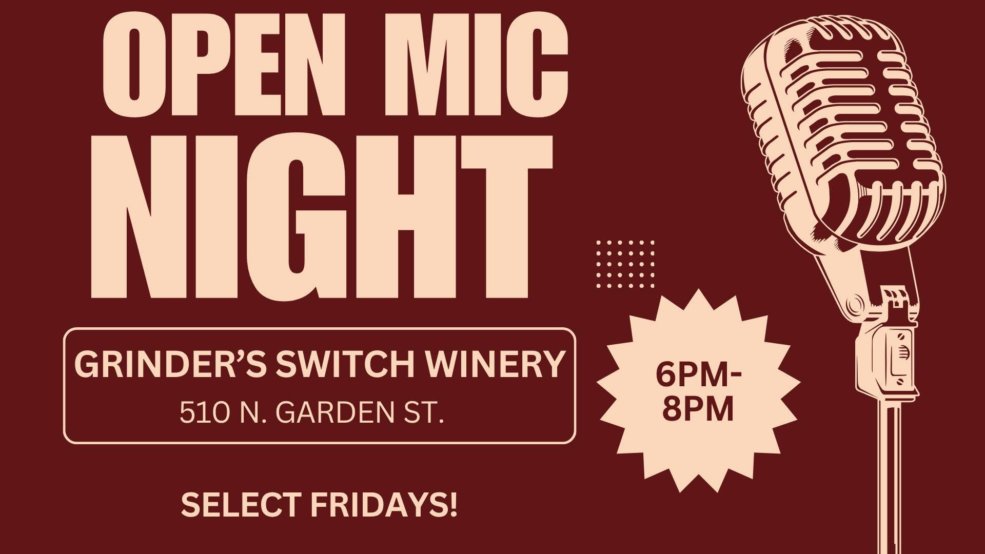 Friday Open Mic Nights at Grinder’s Switch Winery